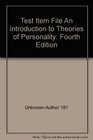Test Item File An Introduction to Theories of Personality Fourth Edition