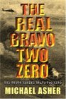 The Real Bravo Two Zero The Truth Behind Bravo Two Zero