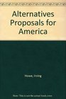 Alternatives Proposals for America