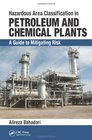 Hazardous Area Classification in Petroleum and Chemical Plants A Guide to Mitigating Risk