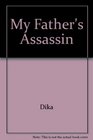 My Father's Assassins