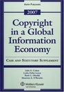 Copyright in a Global Information Economy 2007 Case and Statutory Supplement