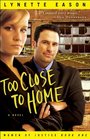 Too Close to Home (Women of Justice, Bk 1)