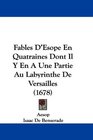 Fables D'Esope En Quatraines Dont Il Y En A Une Partie Au Labyrinthe De Versailles