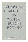Christian Democracy in Western Europe 18201953