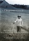 A Cheyenne Voice The Complete John Stands in Timber Interviews