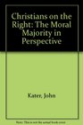 Christians on the Right The Moral Majority in Perspective