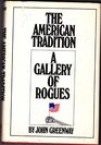 The American tradition A gallery of rogues