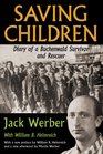 Saving Children Diary of a Buchenwald Survivor and Rescuer