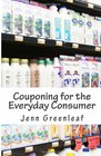 Couponing for the Everyday Consumer: It's not just about extreme couponing!