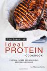 The Essential Ideal Protein Cookbook ProteinPacked and Delicious Recipes for Dinner