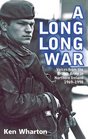 LONG LONG WAR Voices From the British Army in Northern Ireland 196998