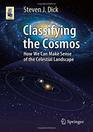 Classifying the Cosmos How We Can Make Sense of the Celestial Landscape