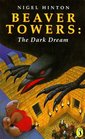 Beaver Towers Dark Dream The Dark Dream