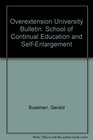 OverExtension University Bulletin School of Continual Education and SelfEnlargement