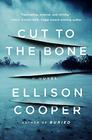 Cut to the Bone A Novel
