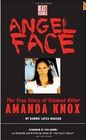Angel Face  The True Story of Student Killer Amanda Knox