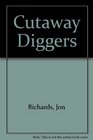 Cutaway Diggers