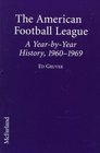 The American Football League A YearByYear History 19601969