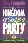 Kingdom of God Is a Party