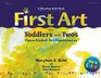 First Art for Toddlers and Twos OpenEnded Art Experiences