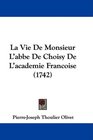 La Vie De Monsieur L'abbe De Choisy De L'academie Francoise