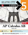 5 Steps to a 5 AP Calculus AB 2018 Elite Student Edition
