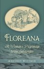 Floreana A Woman's Pilgrimage to the Galapagos