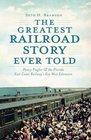 The Greatest Railroad Story Ever Told: Henry Flagler and the Florida East Coast Railway's Key West Extension