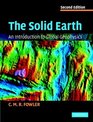 The Solid Earth  An Introduction to Global Geophysics