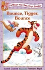 Bounce, Tigger, Bounce (A Winnie the Pooh First Reader)