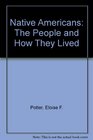 Native Americans The People and How They Lived