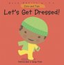 Let's Get Dressed! (Good Habits With Coco and Tula)