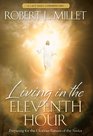 Living in the Eleventh Hour: Preparing for the Glorious Return of the Savior