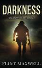 Darkness A PostApocalyptic Thriller