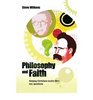 Philosophy and Faith Helping Christians Tackle Life's Key Questions