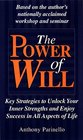 The Power of Will Key Strategies to Unlock Your Inner Strengths and Enjoy Success in All Aspects of Life