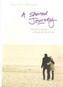 A Shared Journey Changing Worlds One Person at a Time