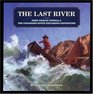 The Last River John Wesley Powell and the Colorado River Exploring Expedition