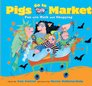 Pigs Go to Market Fun With Math and Shopping