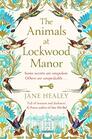 The Animals at Lockwood Manor Jane Healey