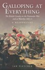 Galloping at Everything The British Cavalry in the Penninsular War and at Waterloo 180815