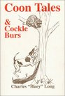 Coon Tales  Cockle Burs