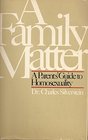 A family matter A parents' guide to homosexuality
