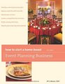 How to Start a Home-Based Event Planning Business, 3rd (Home-Based Business Series)