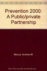 Prevention 2000 A Public/private Partnership