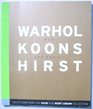 Warhol Koons Hirst  Culture Selections from the Kent  Vicki Logan Collection