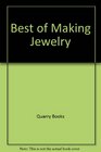 Best of Making Jewelry