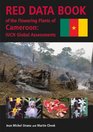 Red Data Book of the Flowering Plants of Cameroon IUCN Global Assessments