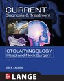 Current Diagnosis  Treatment Otolaryngology Head and Neck Surgery Third Edition
